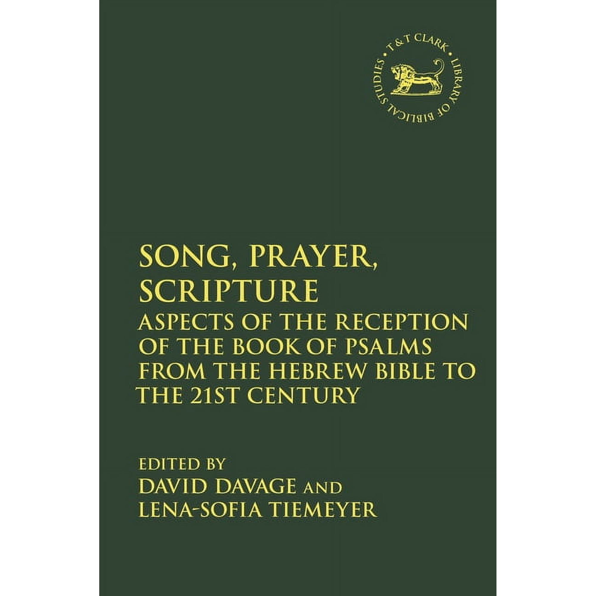 Library of Hebrew Bible/Old Testament St Song  Prayer  Scripture: Aspects of the Reception of the Book of Psalms from the Hebrew Bible to the 21st Century  (Hardcover)