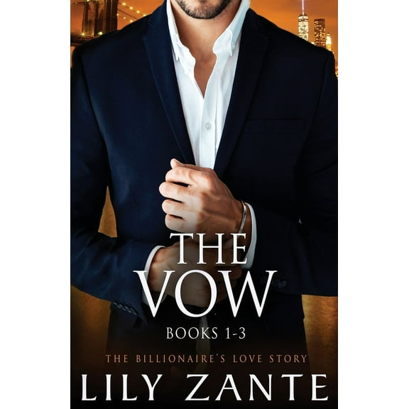 A Billionaire's Love Story The Vow, Books 1-3, Book 3, (Paperback)