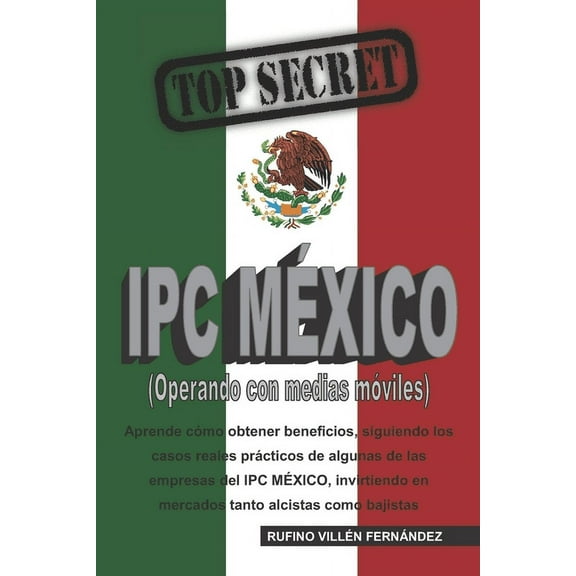 Top Secret : IPC MEXICO (Operando con medias móviles) (Paperback)