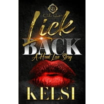 Lick Back: A Hood Love Story (Paperback) by Kelsi