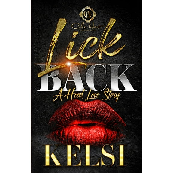 Lick Back: A Hood Love Story (Paperback) by Kelsi