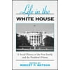 Life in the White House : A Social History of the First Family and the President's House, Used [Hardcover]