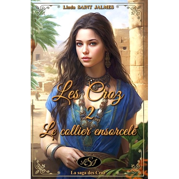 La Saga Des Croz Les Croz: 2 - Le collier ensorcelé, Book 2, (Paperback)