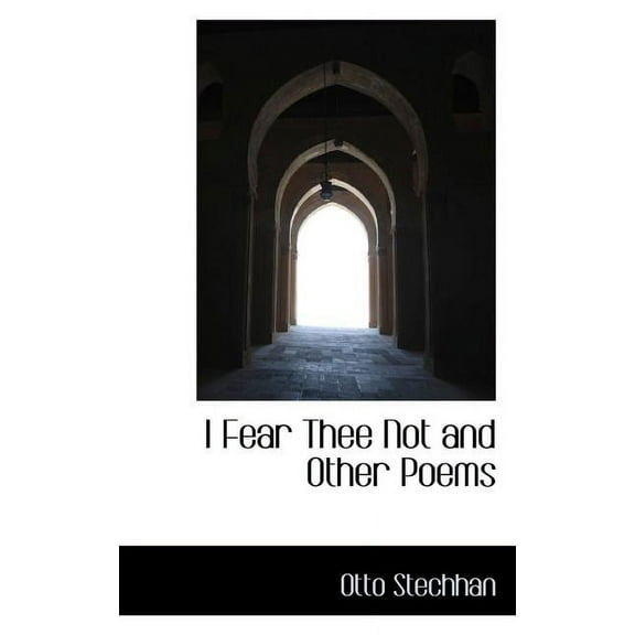 I Fear Thee Not and Other Poems (Paperback)