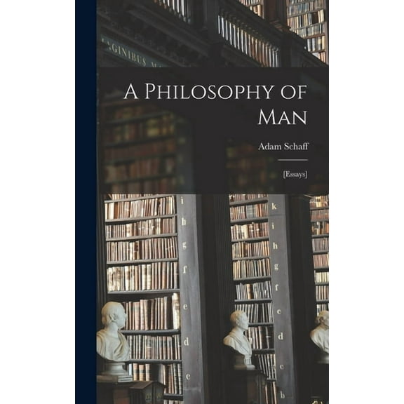 A Philosophy of Man: [essays], (Hardcover)