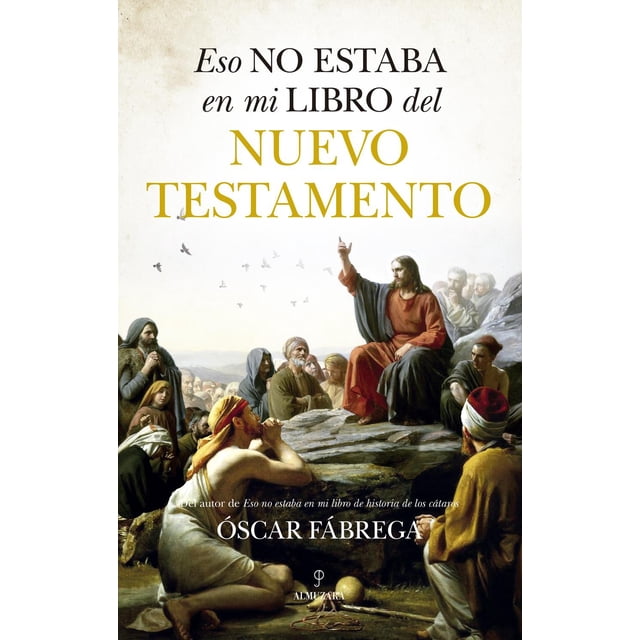 Libro Eso No Estaba En Mi Libro Del Nuevo Testamento Tapa Blanda, Autor Oscar Fabrega, Editorial Almuzara