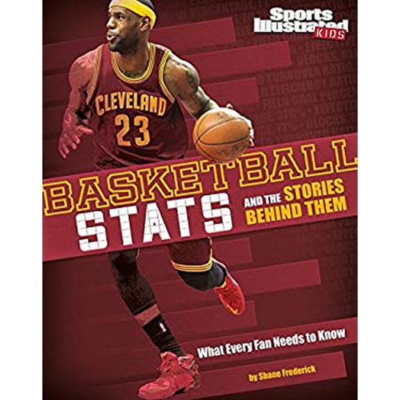 Pre-Owned Basketball Stats and the Stories Behind Them : What Every Fan Needs to Know 9781491482162