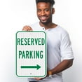 thumbnail image 2 of Right Arrow Reserved Parking Green Sign, 12x18 Reflective Aluminum EGP, 2 of 8