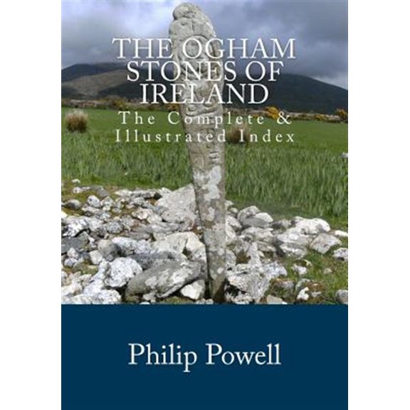 Pre-Owned Ogham Stones of Ireland : The Complete & Illustrated Index