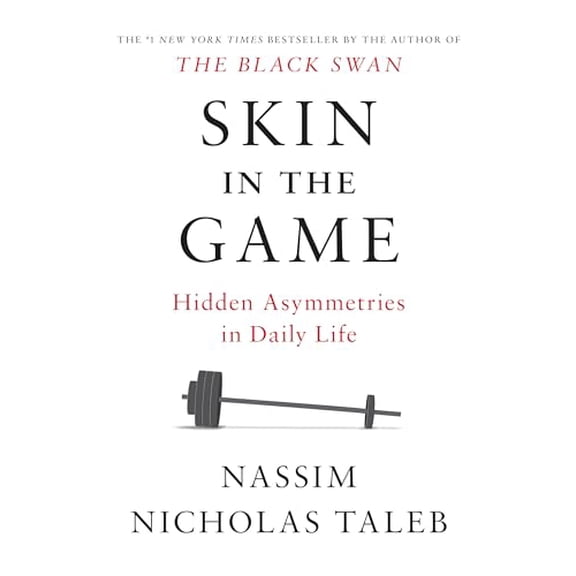 Pre-Owned Skin in the Game: Hidden Asymmetries in Daily Life (Hardcover) 042528462X 9780425284629