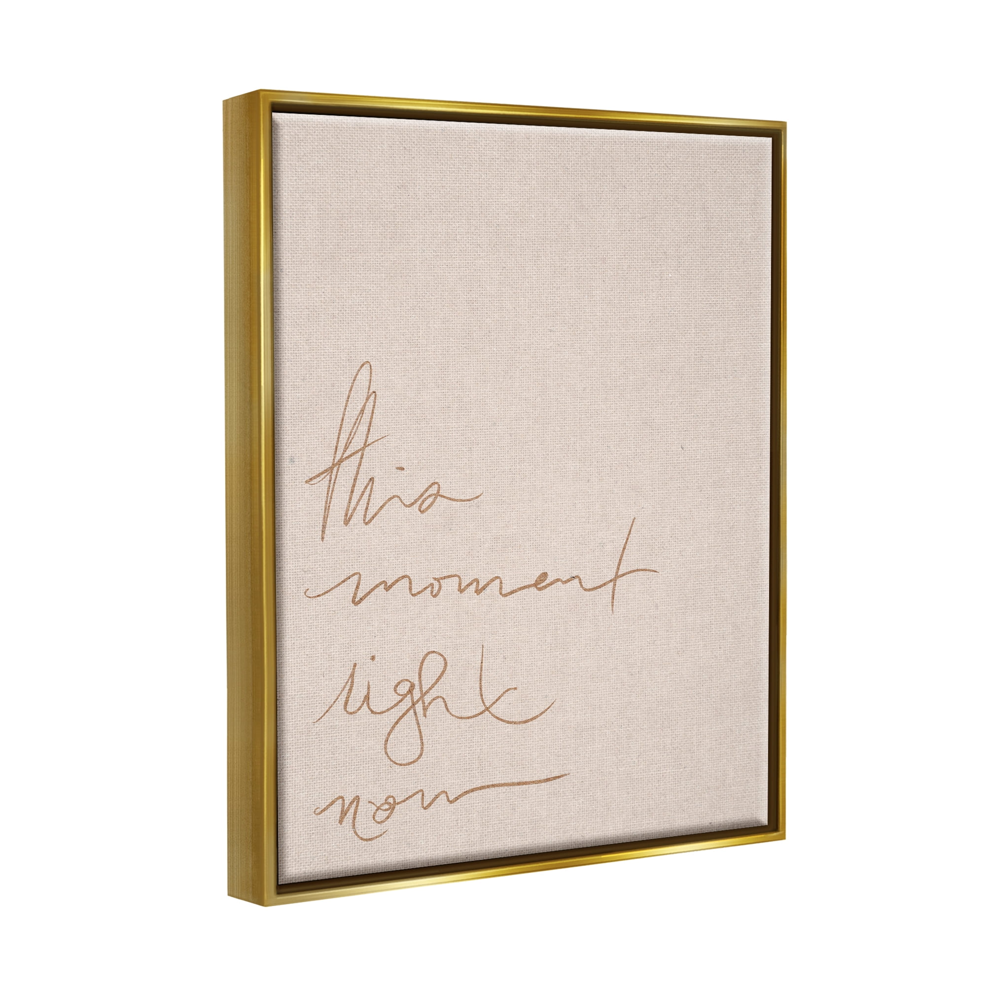 Stupell This Moment Right Now Minimal Phrase Inspirational Painting Gold Floater Framed Art Print Wall Art