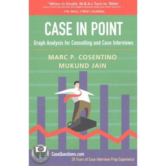 Case in Point: Graph Analysis for Consulting and Case Interviews (Paperback)