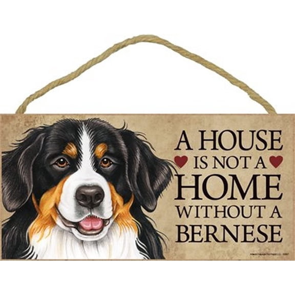 Bernese Mountain Dog a House is Not a Home Without a Bernese 5 x 10 Wooden Dog Sign / Plaque