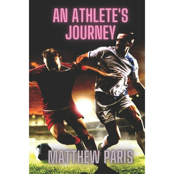 An Athlete's Journey, (Paperback)