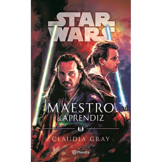 STAR WARS MAESTRO Y APRENDIZ PLANETA MEXICO CLAUDIA GRAY