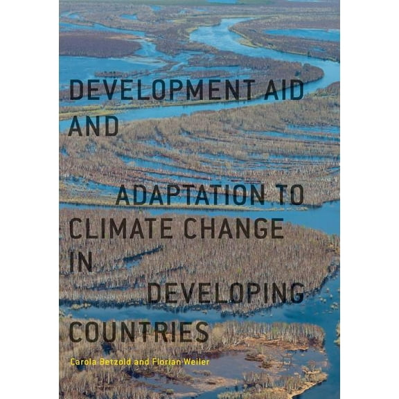 Development Aid and Adaptation to Climate Change in Developing Countries, (Paperback)