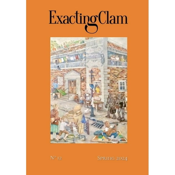 Exacting Clam No. 12: Spring 2024 (Paperback)