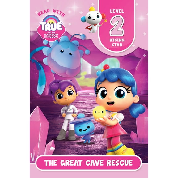 True and the Rainbow Kingdom Read with True: The Great Cave Rescue (Level 2: Rising Star), (Paperback)