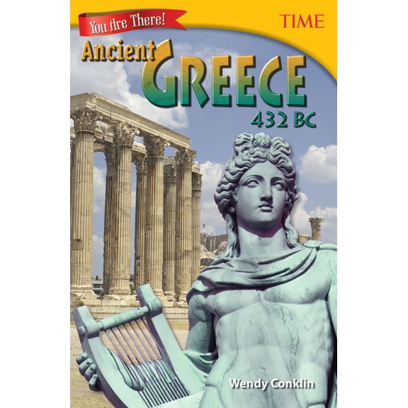 Time(r) Informational Text You Are There! Ancient Greece 432 BC, (Paperback)