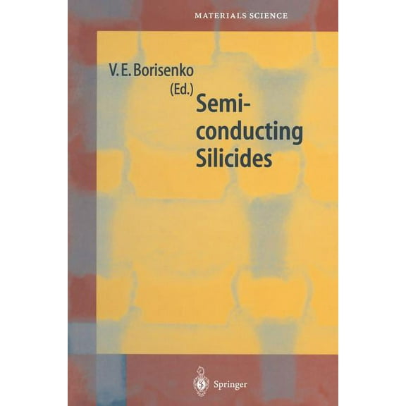 Springer Materials Science Semiconducting Silicides: Basics, Formation, Properties, Book 39, (Paperback)