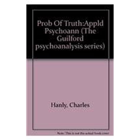 Pre-Owned The Problem of Truth in Applied Psychoanalysis, 9780898623291, 0898623294, Hardcover, First Edition edition
