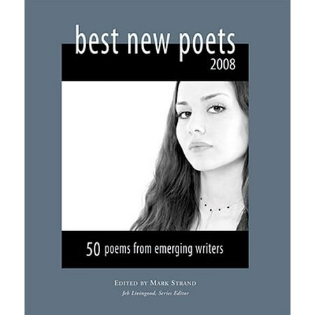 Best New Poets : 50 Poems from Emerging Writers