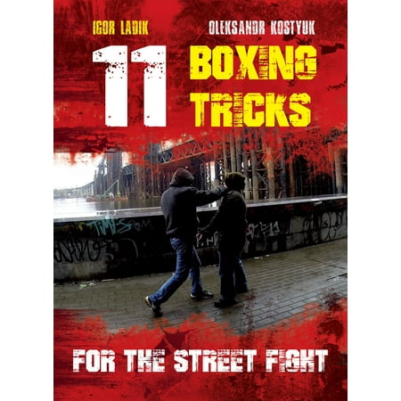11 BOXING TRICKS FOR THE STREET FIGHT - eBook