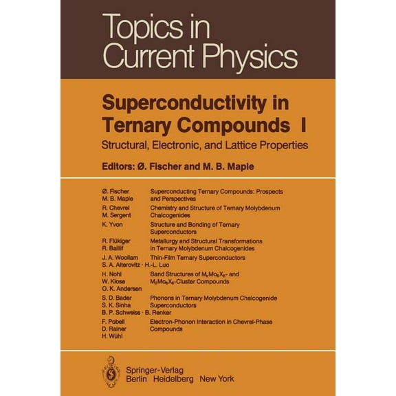 Topics in Current Physics Superconductivity in Ternary Compounds I: Structural, Electronic, and Lattice Properties, Book 32, (Paperback)