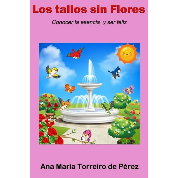 Huellas Sutiles: Los tallos sin Flores: Conocer la esencia y ser feliz (Paperback)