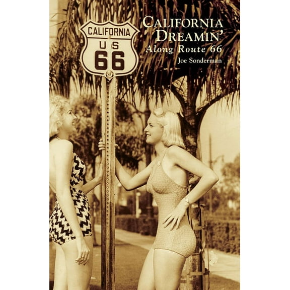 Images of America: California Dreamin' Along Route 66 (Hardcover)