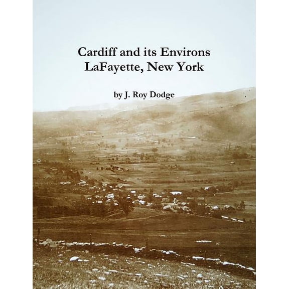 Cardiff and its Environs, LaFayette, New York