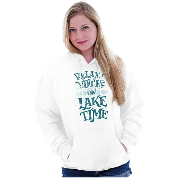 Relax Youre on Lake Time Fun Outdoors Hoodie Sweatshirt Women Men Brisco Brands S