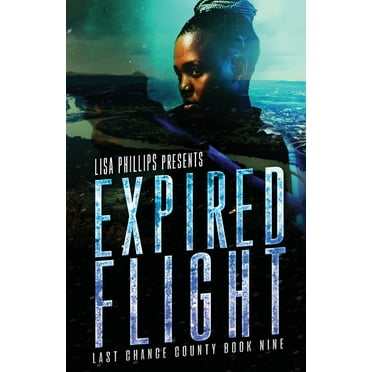 Last Chance County: Expired Flight (Paperback)