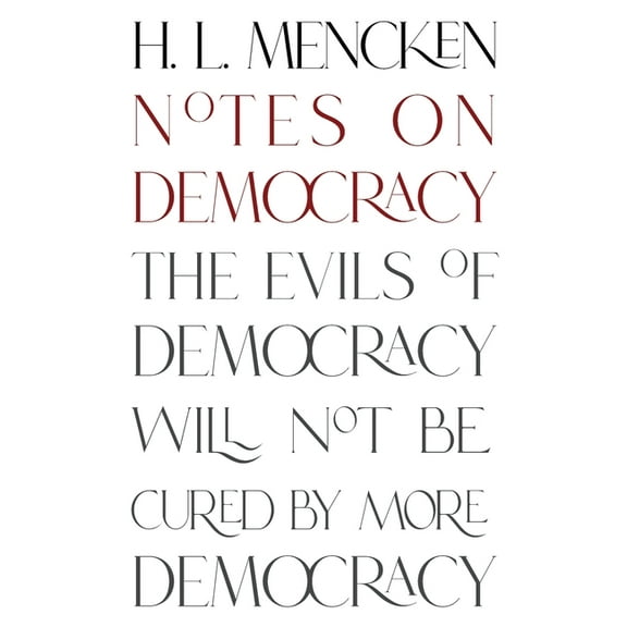 Notes on Democracy (Warbler Classics Annotated Edition) (Paperback)