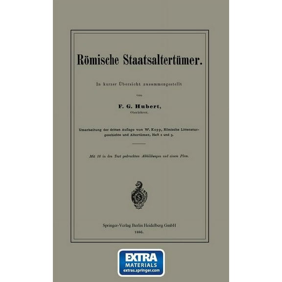 RÃ¶mische StaatsaltertÃ¼mer: In Kurzer Ãbersicht Zusammengestellt, (Paperback)