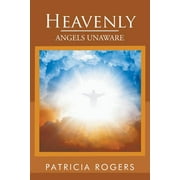 Heavenly : Angels Unaware (Paperback)