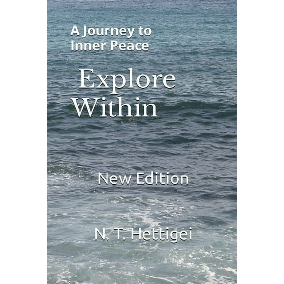 Explore Within: A Journey to Inner Peace, (Paperback)