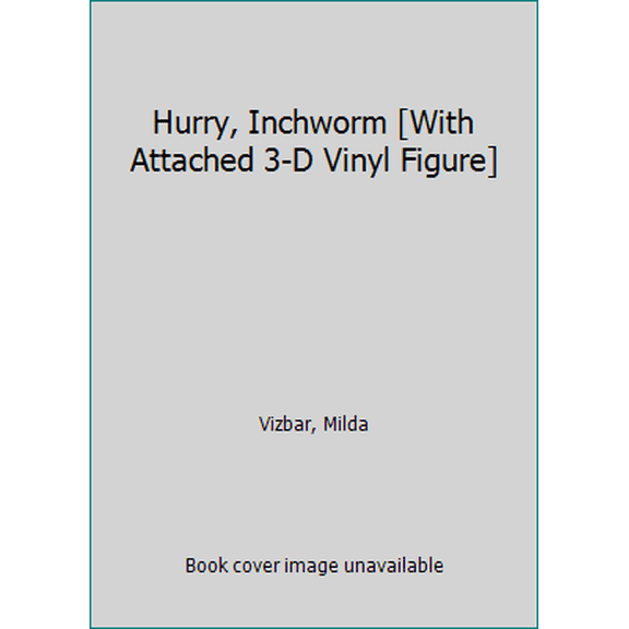 Pre-Owned Hurry, Inchworm! : Squeaky Bug Books (Unknown) 1575840014 9781575840017