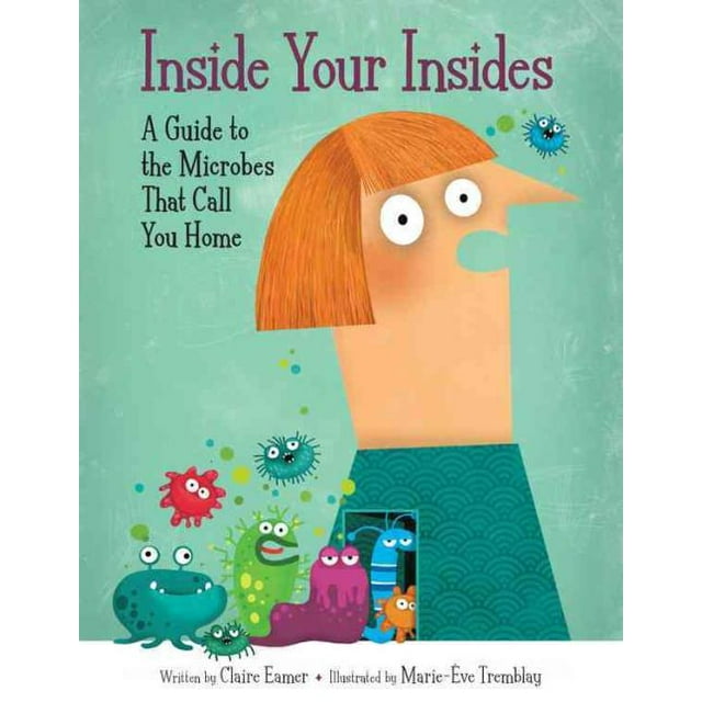 Inside Your Insides, Claire Eamer Couverture Rigide