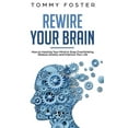 thumbnail image 1 of Pre-Owned Rewire Your Brain: How to Hacking Your Mind to Stop Overthinking, Reduce Anxiety and Improve Your Life (Paperback) 1084152339 9781084152335, 1 of 1