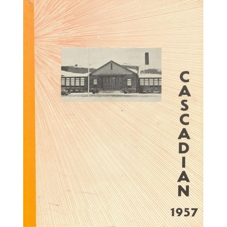 (Custom Reprint) Yearbook: 1957 Cascade Union High School - Cascadian Yearbook (Turner OR)