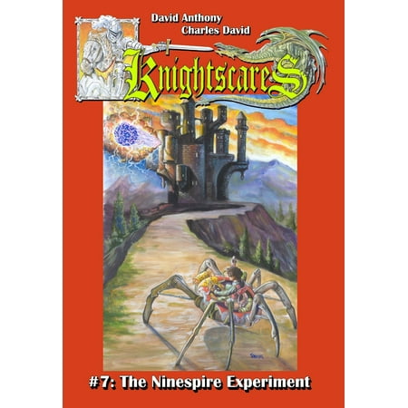The Ninespire Experiment (Epic Fantasy Adventure Series, Knightscares Book 7) -