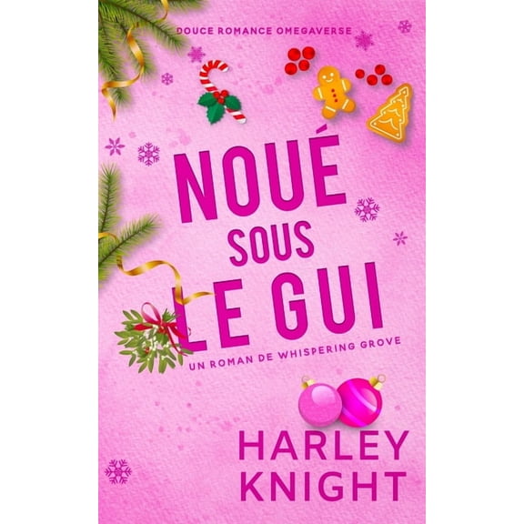 NouÃ© sous le gui: Douce romance Omegaverse, (Paperback)