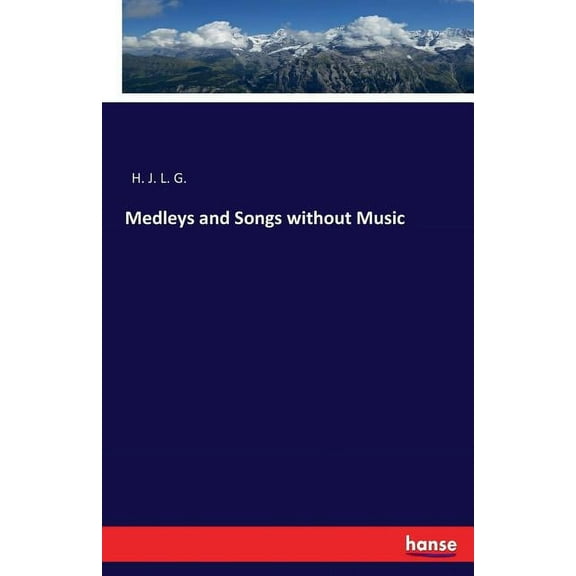Medleys and Songs without Music, (Paperback)