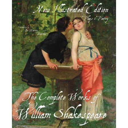 The Illustrated Complete Works of Shakespeare : New Illustrated
