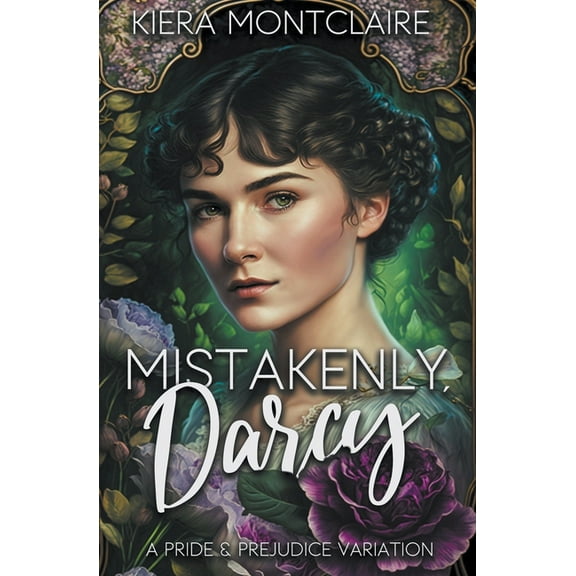 Mistakenly, Darcy: A Scottish Pride and Prejudice Variation, (Paperback)