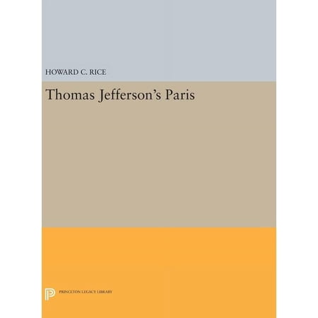 Princeton Legacy Library Thomas Jefferson s Paris Book 1638 (Hardcover)