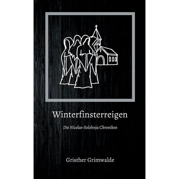 Winterfinsterreigen: Die Nicolas-Solohnja Chroniken (Paperback)