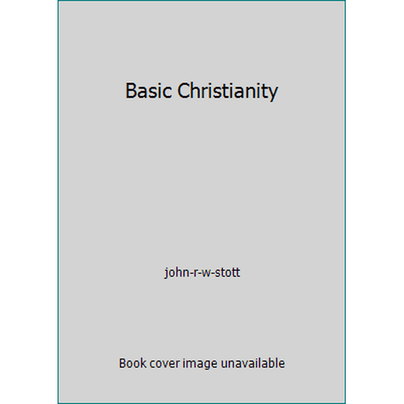 Pre-Owned Basic Christianity (Hardcover) 080281283X 9780802812834