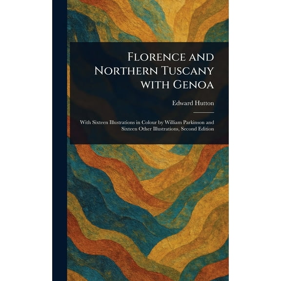 Florence and Northern Tuscany With Genoa, (Hardcover)